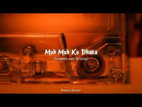 Moh Moh Ke Dhaage Male Version (Slowed And Reverb) || Pankaj Moody.