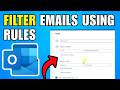 How To Filter Emails In Outlook Using Rules (2026) (Complete Walkthrough)