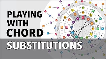 Playing with Chord Substitutions