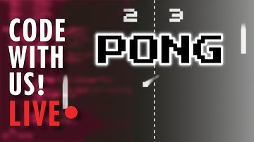 Code With Us! PONG w/ Adam