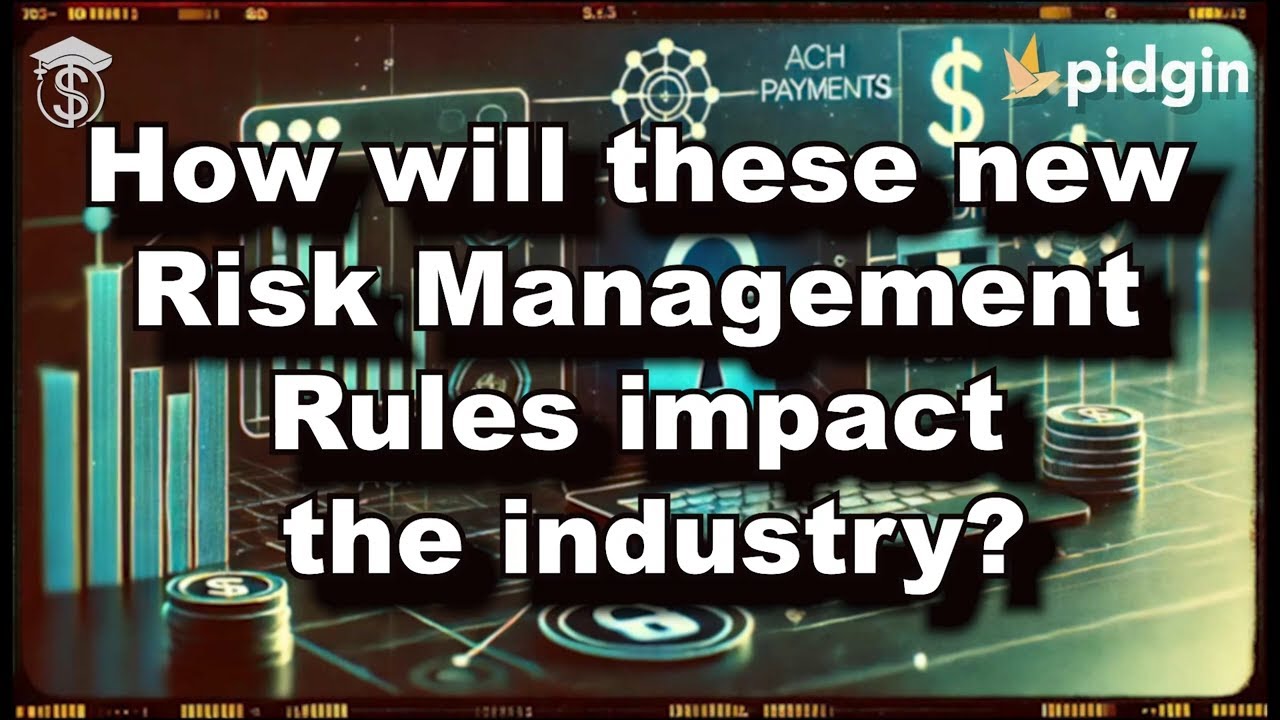 How will these new ACH Risk Management Rules impact the industry? - YouTube