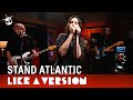 Stand atlantic  love u anyway live for like a version
