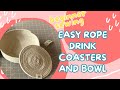 DIY Rope Coasters &amp; Bowl | Easy Sewing Project Using Clothesline &amp; Climbing Rope