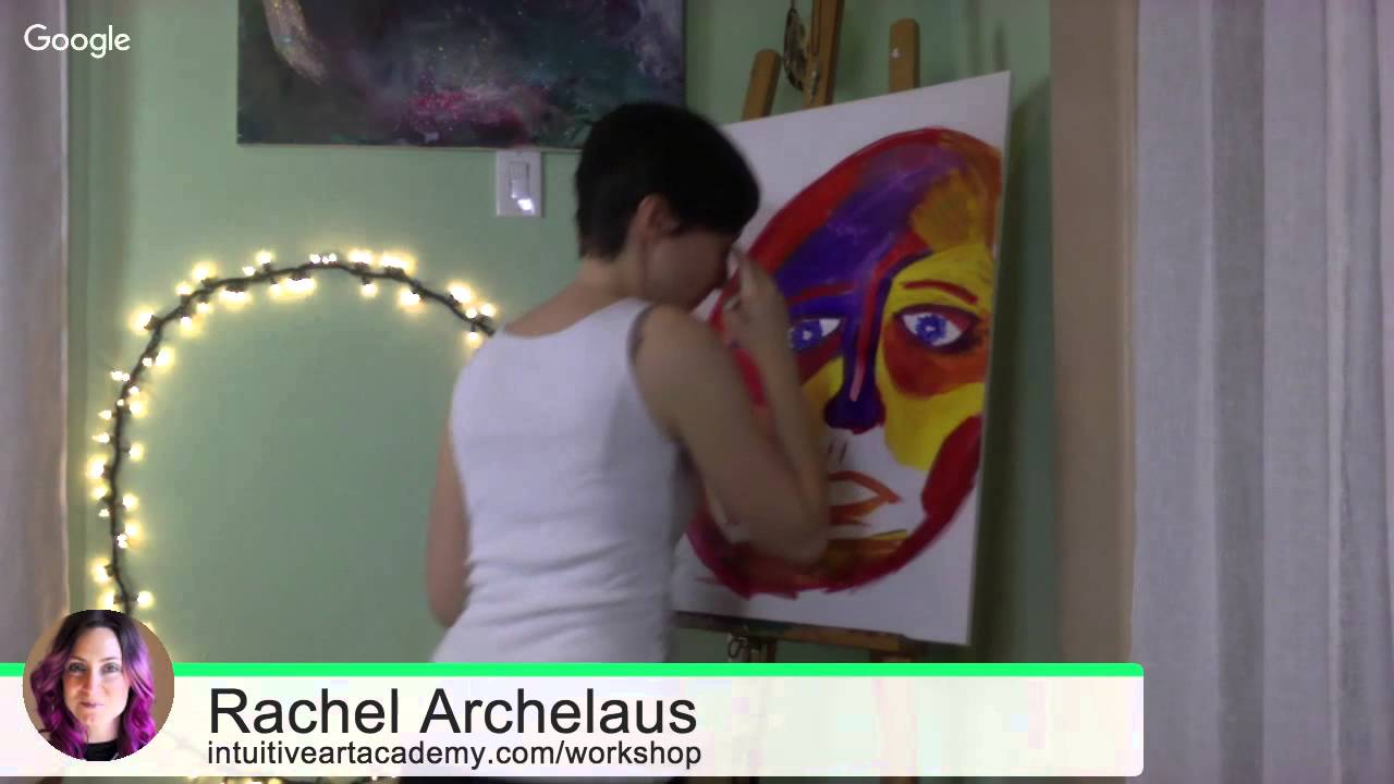 Intuitive Art: Creating a Soul Portrait Life Painting with Rachel Archelaus