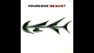 BE QUIET（1987） (Full Album)　HOUND DOG