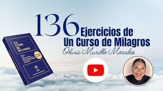 Lección 136. La enfermedad es una defensa contra la verdad. Un Curso de Milagros 2023 con Olivia M.