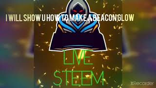 How to make a beacon glow😁😁