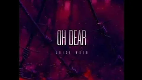 Juice WRLD -Oh Dear  (Unreleased)