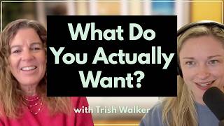 What Do You Actually Want? Work, Motherhood & Reinvention with Trish Walker