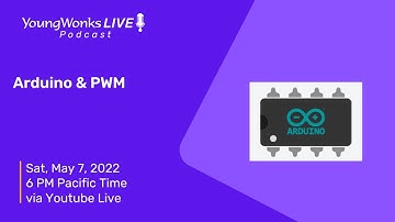 YoungWonks Podcast #63: Arduino & PWM