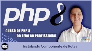 Curso de PHP 8   Aula 052   Instalando Componente de Rotas