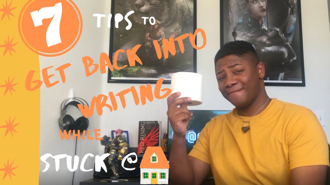 7 Tips To Get Back Into Writing While Stuck @ Home - YouTube
