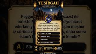 Hicrette Peygamberimizin Peşine Düşen Kişi Kimdi? #tesirgah #dinibilgiler #hzmuhammed #short #quiz