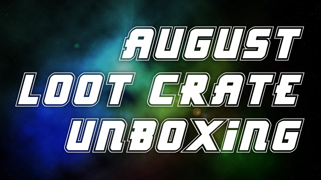 Unboxing - August Loot Crate & Loot Wear Anti-Hero