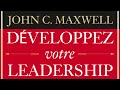 Dveloppez votre leadership john maxwell livre audio