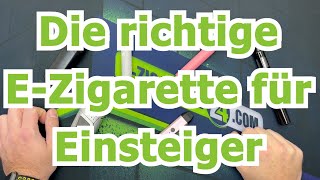 Was ist die richtige E-Zigarette für Einsteiger?