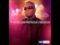 Maceo Parker - Papa's Got A Brand New Bag
