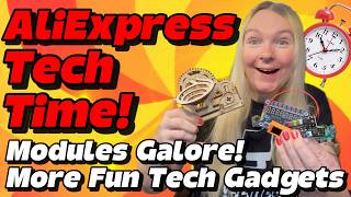 AliExpress Tech Time! Modules Galore & Lots Of Fun Tech Gadgets To Try Out!