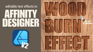 Wood Burn | Editable Text Effects in Affinity Designer V2 | Beginner Tutorial | Typography Design