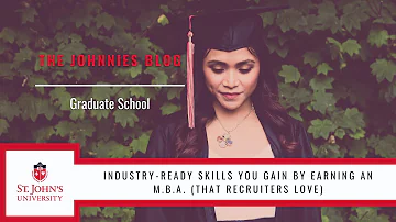 Industry-Ready Skills You Gain by Earning an M.B.A. (That Recruiters Love)