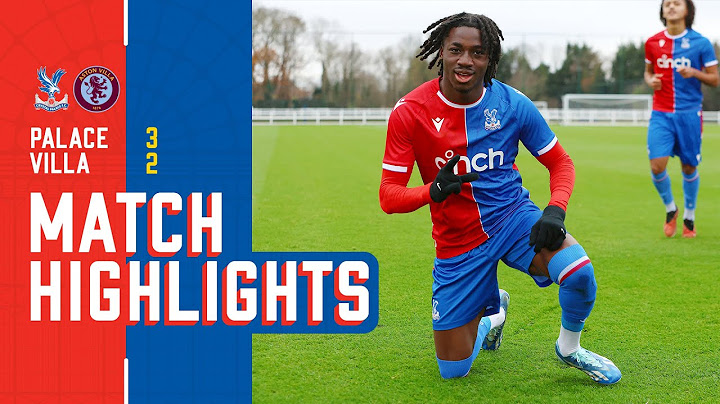 WILLIAMS LATE WINNER! | Palace 3-2 Villa | U18 Highlights