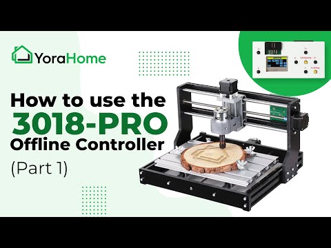How to use the 3018-Pro CNC Offline Controller (Part 1)