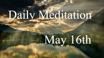 Daily Meditation May 16th/ Language of Letting Go/ Melody Beattie