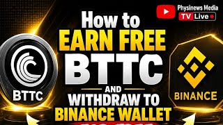 How to Earn Free Bttc and withdraw to your Binance Wallet - Live Screencast 2