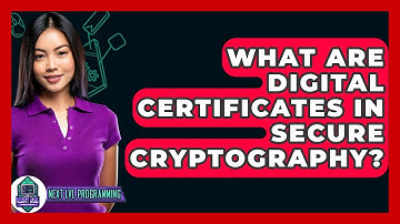What Are Digital Certificates In Secure Cryptography? - Next LVL Programming