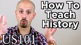 How Do You Teach History? - US 101