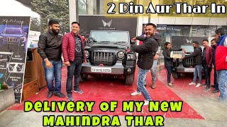 Delivery Of My New Mahindra Thar | ExploreTheUnseen2.0