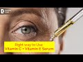 Vitamin C+ Vitamin E Serum for Skin Care | THE RIGHT WAY TO USE-Dr. Rashmi Ravindra| Doctors&#39; Circle