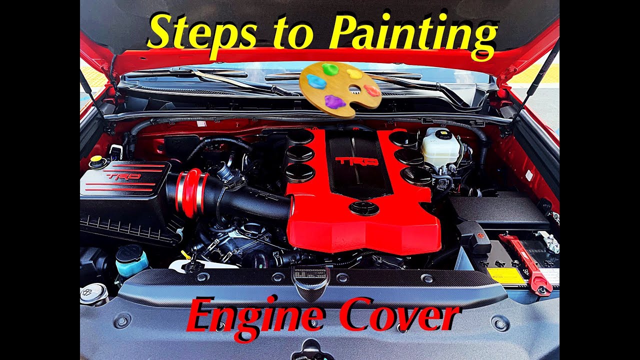 ⬛️🟥⬛️ Toyota 4Runner Steps to Painting Engine Cover YouTube