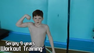 Sergey 9 years Workout Training 2017