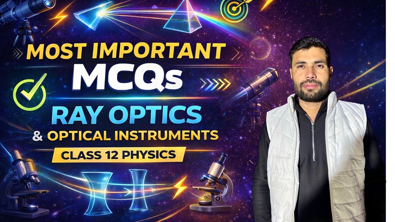 Most Important Objective Questions of Ray Optics & Optical Instruments | Class 12 | Gajendra Sir