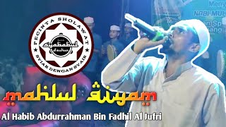 Mahlul Qiyam || Al Habib Abdurrahman Bin Fadhil Al Jufri