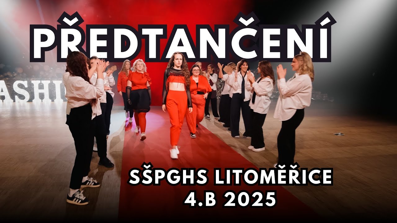 Maturitní předtančení ✨ 4.B 2025 SŠPGHS Litoměřice ✨ FASHION