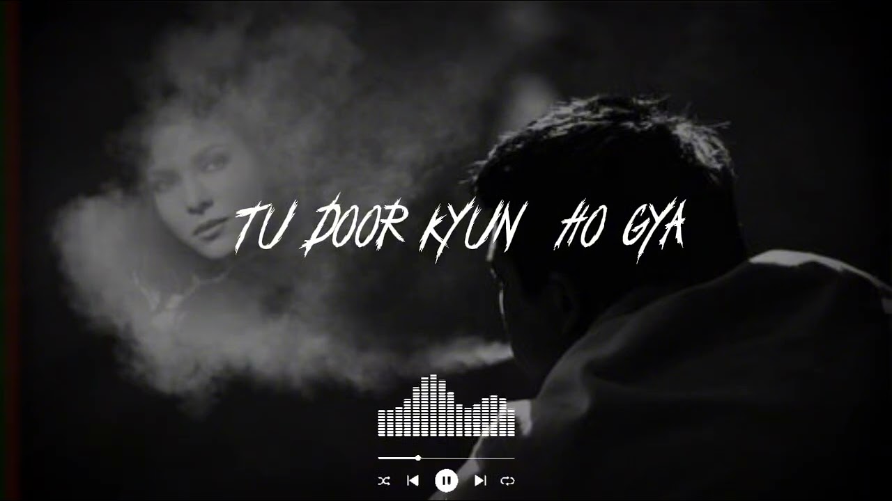 Tu Door Kyun Ho Gaya 💔 | Emotional Hindi Sad Song 2026 | Heart Touching Breakup Song | 