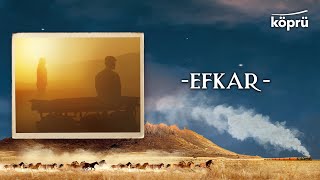Efkar - [Gönül Dağı Enstrümantal Müzikler ⛰ ©️2023 Köprü]