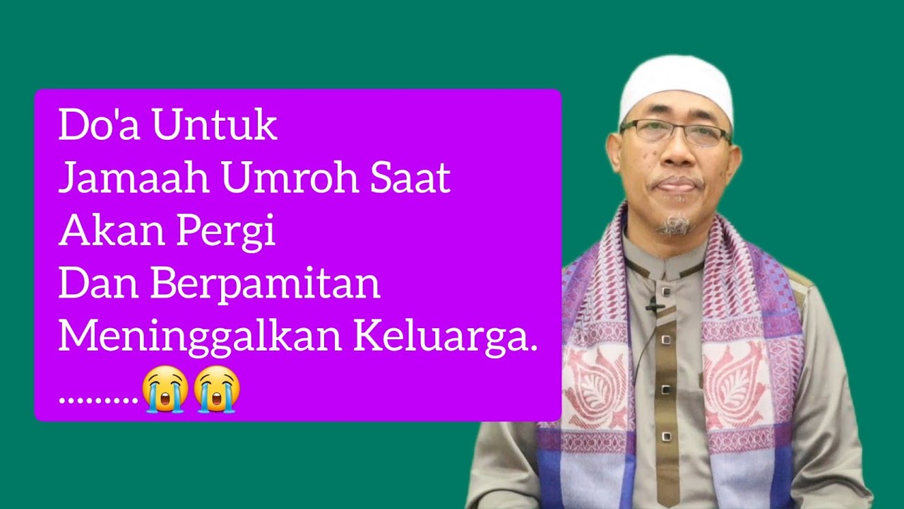 Do'a Ketika Akan Pergi Umroh /Haji