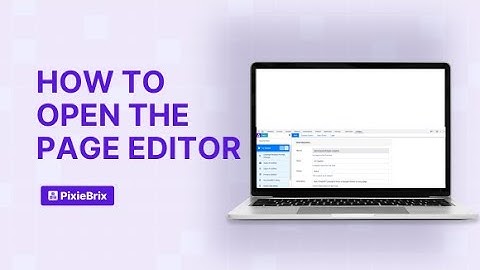 How to open the PixieBrix Page Editor