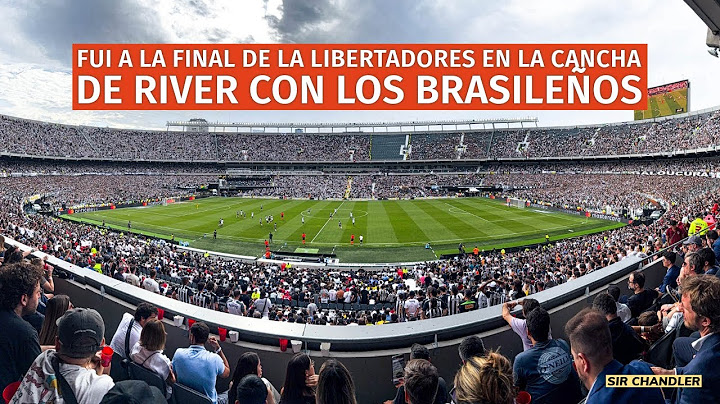 VIVÍ LA FINAL DE LA LIBERTADORES CON EL ESTADIO LLENO DE BRASILEÑOS