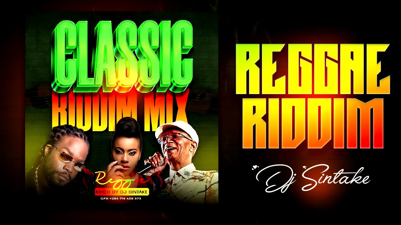 Classic Reggae Riddim Mix 2024 - DJ Sintake ft. Etana, Beres