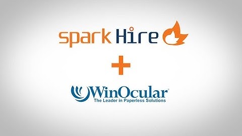 Spark Hire and WinOcular Video Interviewing Integration