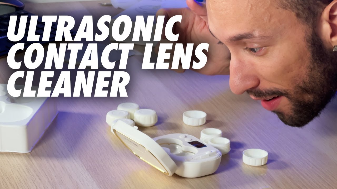 Do Ultrasonic Contact Lens Cleaners Work Learn Methods