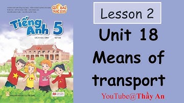 Unit 18. Means of transport - Lesson 2 | Tiếng Anh 5 Global Success 2024 - 2025
