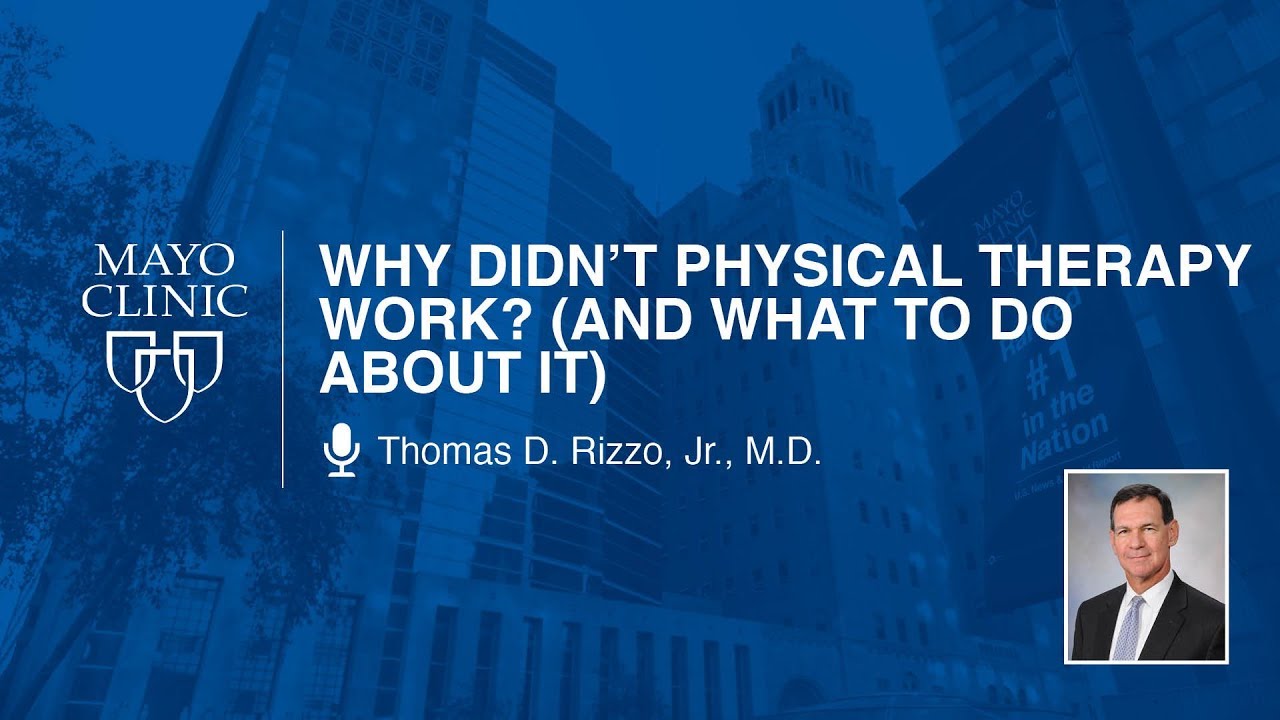 Doctor Thomas Rizzo Why Didn’t Physical Therapy Work? (and what to do about it) by Thomas D ...