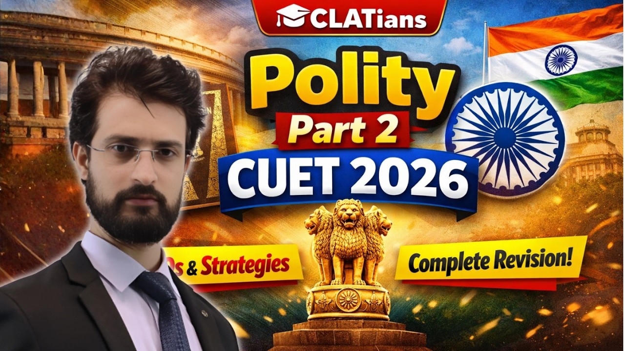 CUET 2026 GK/GS | Polity Part 2 🔥 Complete Revision + PYQs | CUET ...