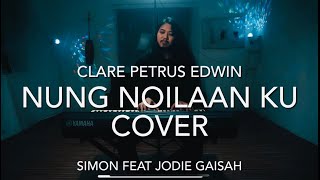 Download Lagu Nung Noilaan Ku Clare Petrus Edwin Cover Featuring Jodie Gaisah MP3