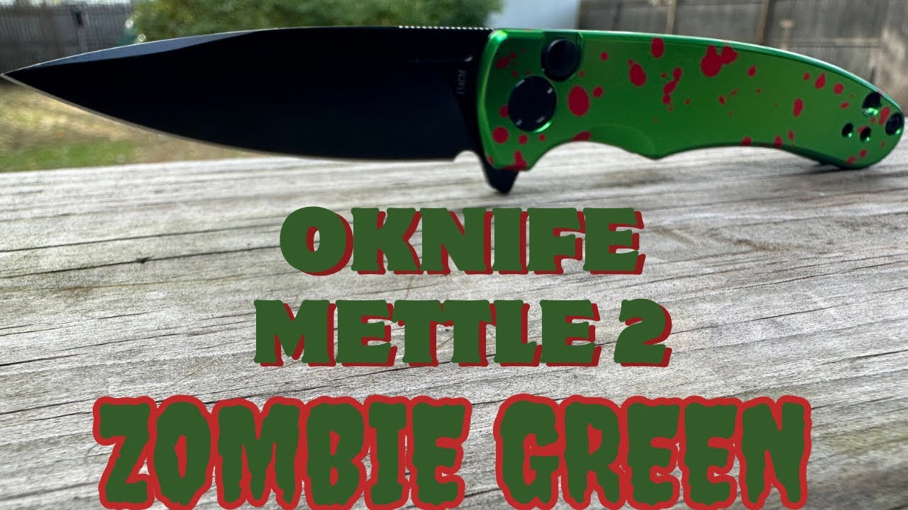 The Oknife Mettle 2 : Zombie Green! - YouTube